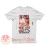 Blondie Whiskey Go Go T Shirt
