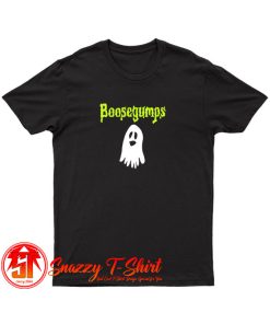 Boosegumps T Shirt
