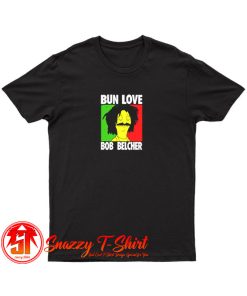 Bun Love T Shirt
