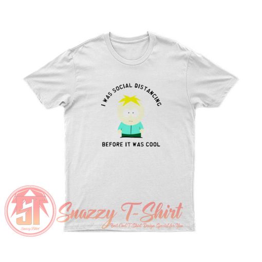 Butters Social Distancing south par T Shirt