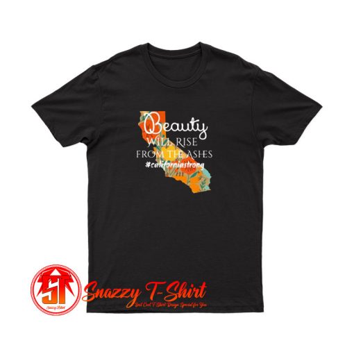 California Strong Northern California Fire T Shirt