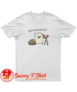 Cant we all just get along T Shirt