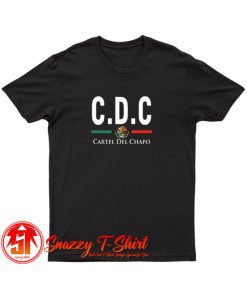 Cartel Del Chapo T Shirt