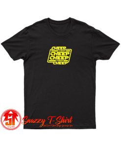 Cheep Cheep Cheep T Shirt