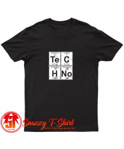Chemical Element Of Techno Music T Shirt