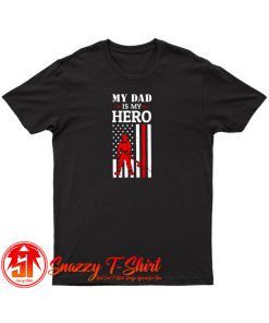 My Dad Is My Hero T Shirt