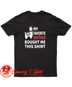 My Favorite Brother Bought Me T Shirt