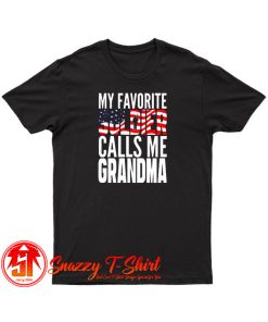 My Favorite Soldier Calls Me Grandma T Shirt