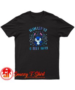 Namastay 6 Feet Away Stitch T Shirt