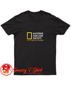 National Sarcastic Society Humorous Satirical Parody T Shirt
