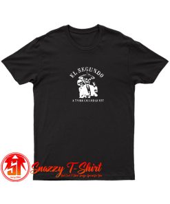 Neighbors 2 El Segundo A Tribe Called T Shirt