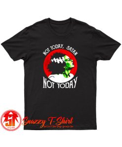 Not Today Satan Not Today T Shirt