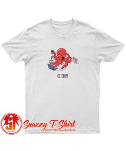 OCTOBUSY T Shirt