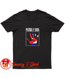 Patria Y Vida T Shirt