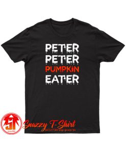 Peter Peter Pumpkin Eater T Shirt