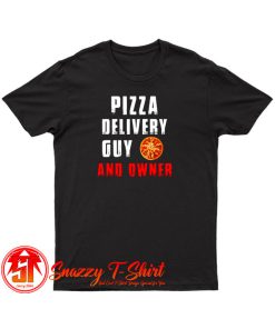 Pizza Delivery T Shirt