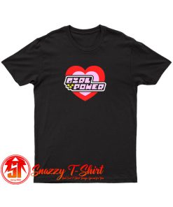 Power Puff Girl Saying Girl Power Cartoon T Shirt