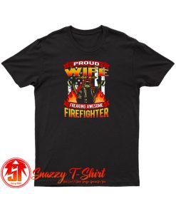 Proud Wife Of A Firefighter T Shirt