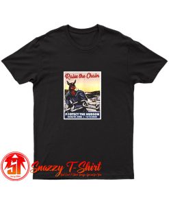 RAISE THE CHAIN PROTECT THE HUDSON T Shirt