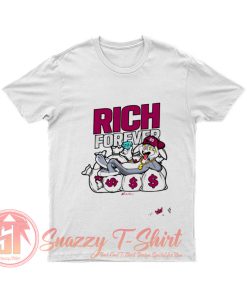 RICH FOREVER Unisex T Shirt