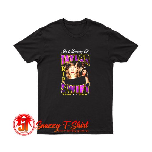RIP Taylor Swift T Shirt