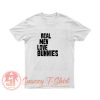 Real Men Love Bunnies T Shirt