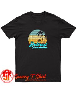Retirement Gift 2019 T Shirt