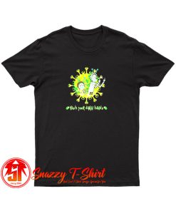 Rick and Morty wash your damn hands T Shirt