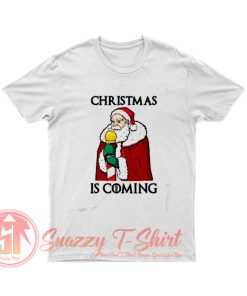 Santa Christmas is Coming T Shirt
