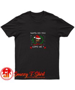 Santa Do You Love Me Drake Christmas T Shirt