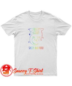 Sassy and Proud T Shirt