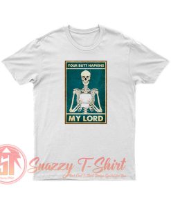 Skeleton Hug Toilet Paper Your Butt Napkins My Lord T Shirt