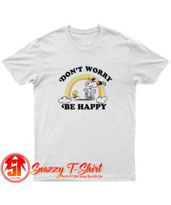 Snoopy Dont Worry Be Happy T Shirt