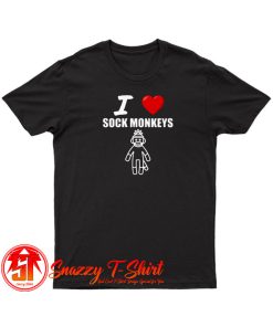 Sock Monkey Shirt I Love Sock Monkeys T Shirt
