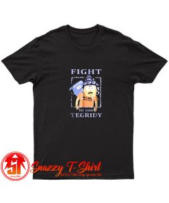 South Park Fight For Your Tegridy Funny T Shirt