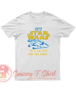 Star Wars 1977 IN A GALAXY T Shirt