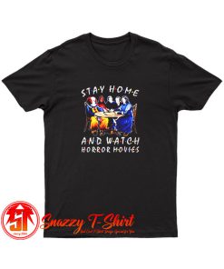 Stephen King Is Still Underrated Stay Home And Watch Horror Movies T Shirt