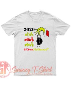 Stink Stank Stunk Grinch Christmas 2020 School Psychologist T Shirt