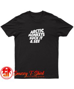 Suck It And See T Shirt