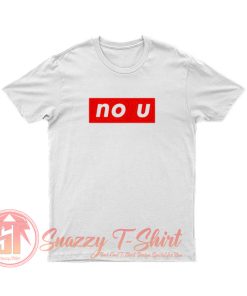 Supreme no u Meme T Shirt