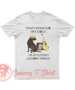 Thats what i do i pet dogs T Shirt