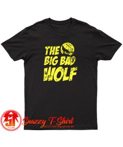 The Big Bad Wolf T Shirt