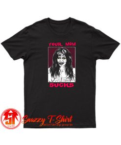 The Exorcist Your Mom Sucks T Shirt