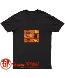 The Good The Bad and The Sus T Shirt