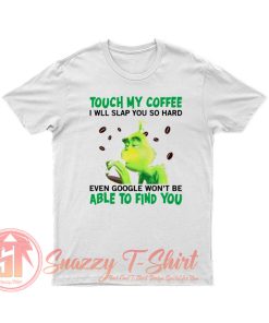 The Grinch Christmas coffee T Shirt