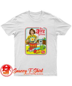 The Joy Of Cooking T Shirt