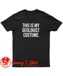 This Is My Geologist Costume T Shirt