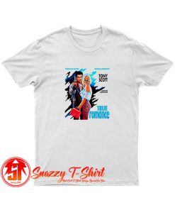True Romance 90s Action Movie T Shirt