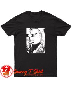 Trust No Bitch Smoking T Shirt