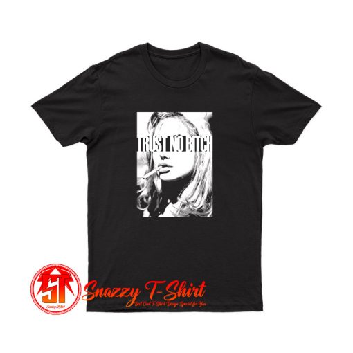 Trust No Bitch Smoking T Shirt